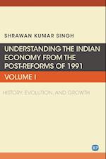 Understanding the Indian Economy from the Post-Reforms of 1991, Volume I: History, Evolution, and Growth 