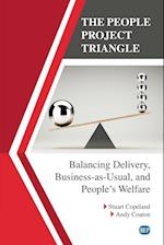 The People Project Triangle: Balancing Delivery, Business-as-Usual, and People's Welfare 