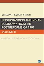 Understanding the Indian Economy from the Post-Reforms of 1991, Volume II: Anatomy of the Indian Economy 