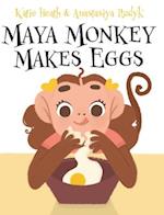 Maya Monkey Makes Eggs 