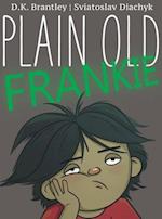 Plain Old Frankie 