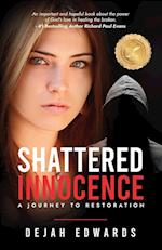 Shattered Innocence: A Journey to Restoration 