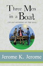 Three Men in a Boat: To Say Nothing of the Dog 