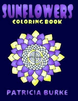 SUNFLOWERS : Coloring Book