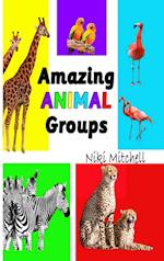 Amazing Animal Groups