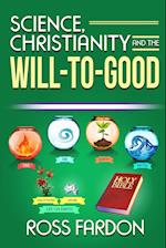 Science, Christianity and the Will-to-good 