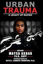 Urban Trauma: A Legacy of Racism 