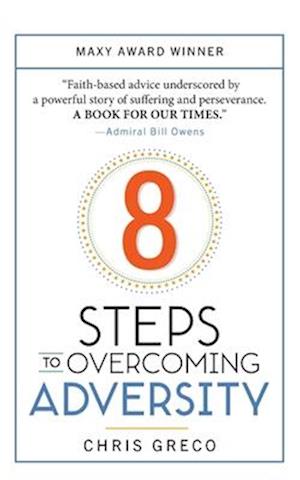 8 Steps to Overcoming Everyday Adversity