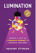 Lumination: Shining a Light on a Woman's Journey to Financial Wellness 