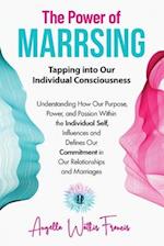 The Power of Marrsing: Tapping into Our Individual Consciousness 