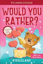 It's Laugh O'Clock - Would You Rather? Valentine's Day Edition