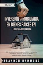 Inversión Inmobiliaria en Bienes Raíces en los Estados Unidos