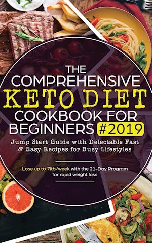 The Comprehensive Keto Diet Cookbook for Beginners