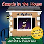 Sounds in the House: A Mystery 