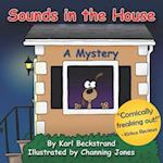 Sounds in the House: A Mystery 