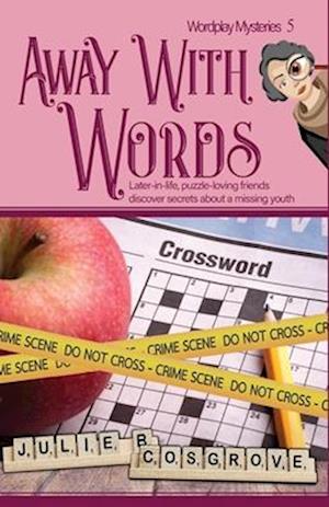 Away With Words: Later-in-life, puzzle-loving friends discover secrets about a missing youth