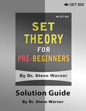 Set Theory for Pre-Beginners - Solution Guide