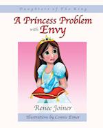 Daughters of The King: A Princess Problem with Envy 