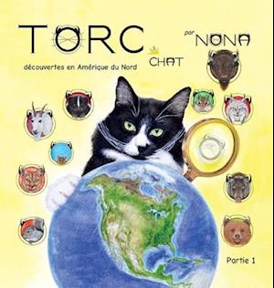 TORC le CHAT de´couvertes en Ame´rique du Nord partie 1