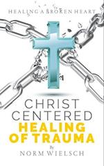 Christ Centered Healing of Trauma 