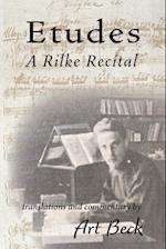 Etudes: A Rilke Recital 