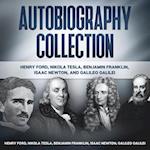 Autobiography Collection : Henry Ford, Nikola Tesla, Benjamin Franklin, Isaac Newton, and Galileo Galilei