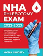 NHA Phlebotomy Exam 2022-2023