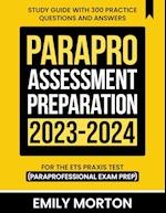 ParaPro Assessment Preparation 2023-2024: Study Guide with 300 Practice Questions and Answers for the ETS Praxis Test (Paraprofessional Exam Prep) 