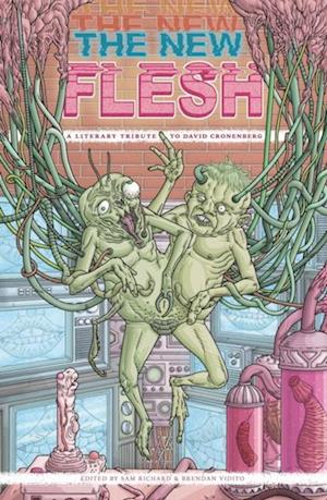 New Flesh: A Literary Tribute to David Cronenberg