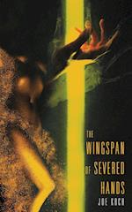 The Wingspan of Severed Hands 