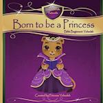 Born to be a Princess