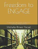 Freedom to ENGAGE