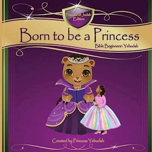 Born to be a Princess