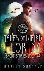 Tales of Weird Florida Short Stories 1-15 