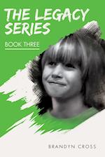 The Legacy Series Book Three 