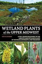 Wetland Plants of the Upper Midwest 