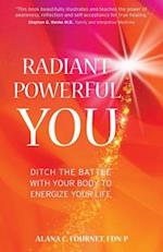 Radiant Powerful You