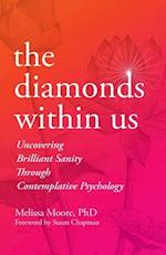 The Diamonds Within Us: Uncovering Brilliant Sanity Through Contemplative Psychology 