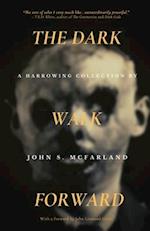 The Dark Walk Forward