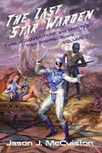 The Last Star Warden - Tales of Adventure and Mystery from Frontier Space - Volume 1