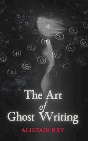 The Art of Ghost Writing