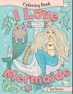 I Love Mermaids Coloring Book