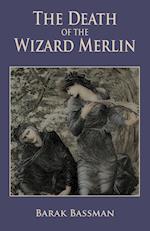 The Death of the Wizard Merlin 