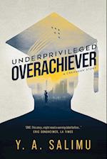 Underprivileged Overachiever