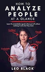 How to Analyze People at a Glance -  Learn 15 Unmistakable Signals Others Put Off Without Realizing It and What They Mean