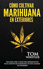 Cómo cultivar marihuana en exteriores