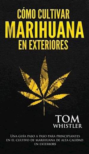 Cómo cultivar marihuana en exteriores