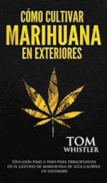 Cómo cultivar marihuana en exteriores