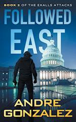 Followed East (Exalls Attacks, Book 2) 