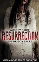 Resurrection (Amelia Doss Series, Book 1) 
